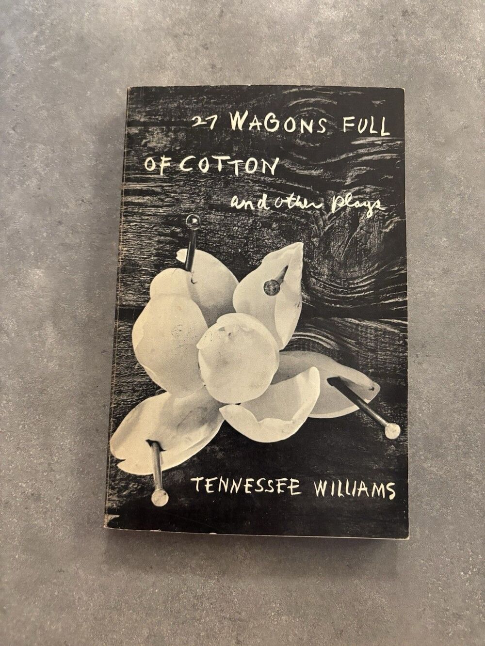 27 Wagons Full of Cotton and Other Plays By Tennessee Williams 1953 - 6th Print